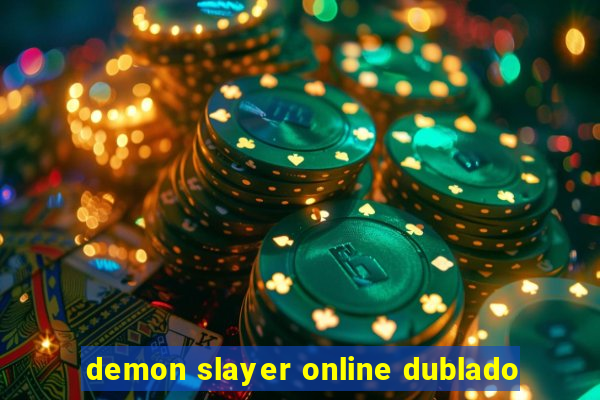 demon slayer online dublado